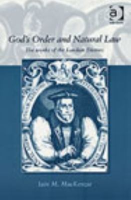 God's Order and Natural Law The Works of the Laudian Divines  2002 9780754608417 Front Cover