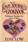 Love Yourself Cookbook : Easy Recipes for One or Two N/A 9780931933417 Front Cover