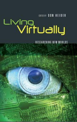 Living Virtually Researching New Worlds 2nd 2009 9781433102417 Front Cover