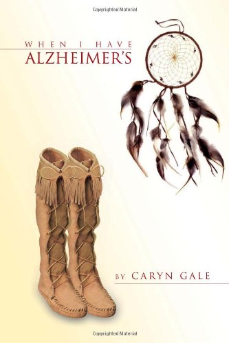 When I Have Alzheimer's   2010 9781453577417 Front Cover
