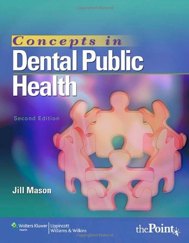 Concepts in Dental Public Health  2nd 2010 (Revised) 9781582558417 Front Cover