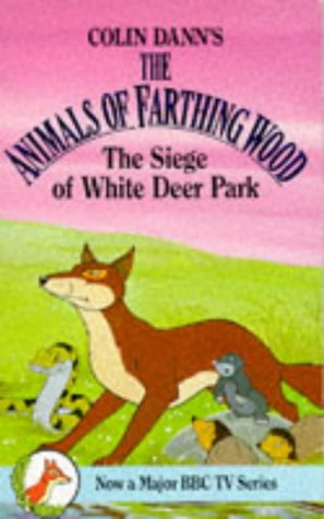 Siege of White Deer Park (Farthing Wood) N/A 9780099205418 Front Cover