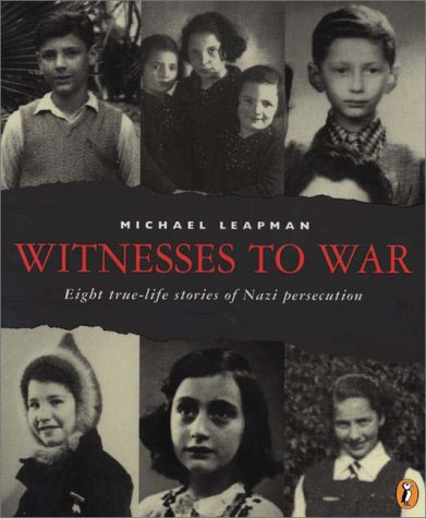 Witnesses to War Eight True-Life Stories of Nazi Persecution  2000 9780141308418 Front Cover