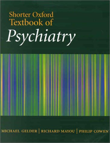 Shorter Oxford Textbook of Psychiatry  4th 2001 (Revised) 9780192632418 Front Cover