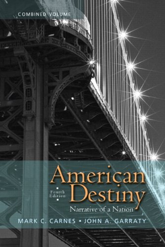 American Destiny Narrative of a Nation 4th 2012 (Revised) 9780205790418 Front Cover
