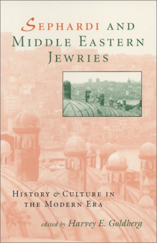 Sephardi and Middle Eastern Jewries History and Culture in the Modern Era N/A 9780253210418 Front Cover