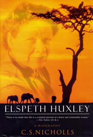 Elspeth Huxley A Biography  2003 (Revised) 9780312300418 Front Cover