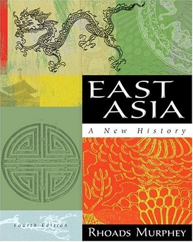 East Asia A New History 4th 2007 (Revised) 9780321421418 Front Cover