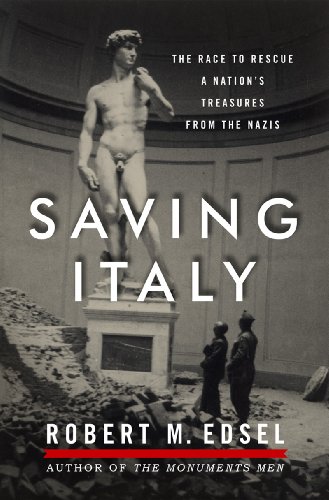 Saving Italy The Race to Rescue a Nation's Treasures from the Nazis  2013 9780393082418 Front Cover