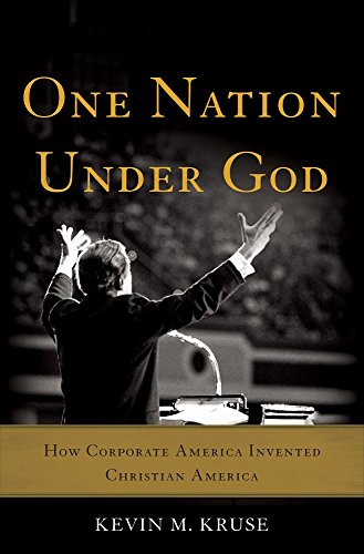 One Nation under God How Corporate America Invented Christian America  2016 9780465097418 Front Cover