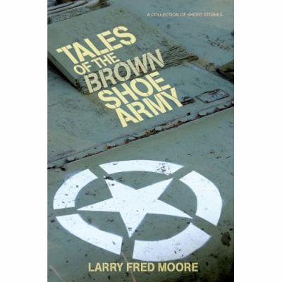Tales of the Brown Shoe Army  N/A 9780595422418 Front Cover
