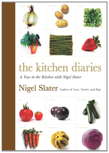 Kitchen Diaries A Year in the Kitchen with Nigel Slater N/A 9780670026418 Front Cover