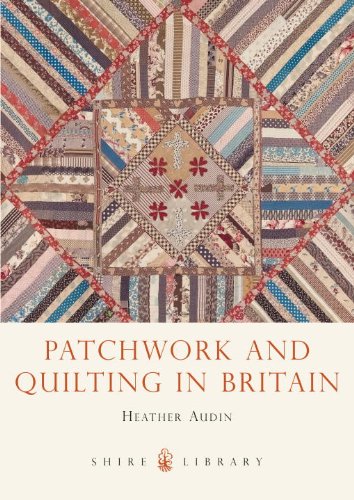 Patchwork and Quilting in Britain   2013 9780747812418 Front Cover
