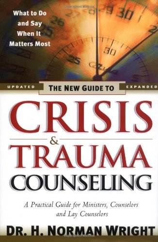 New Guide to Crisis and Trauma Counseling   2003 9780830732418 Front Cover