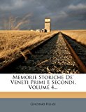 Memorie Storiche de' Veneti Primi e Secondi  N/A 9781279611418 Front Cover