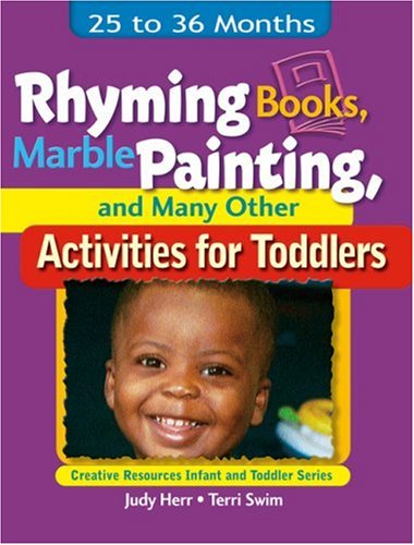 Rhyming Books, Marble Painting, and Many Other Activities for Toddlers 25 to 36 Months  2003 9781401818418 Front Cover
