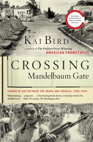 Crossing Mandelbaum Gate Coming of Age Between the Arabs and Israelis, 1956-1978  2010 9781416544418 Front Cover