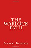 Warlock Path  N/A 9781494863418 Front Cover