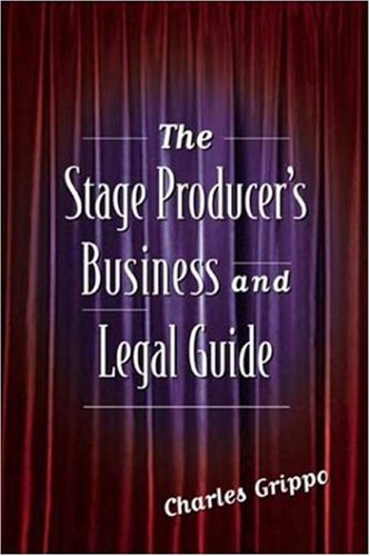 Stage Producer's Business and Legal Guide   2002 9781581152418 Front Cover