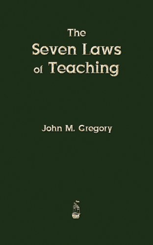 The Seven Laws of Teaching:   2013 9781603865418 Front Cover