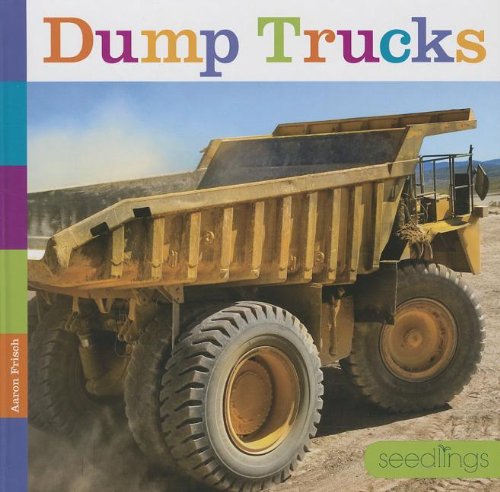 Dump Trucks:   2013 9781608183418 Front Cover