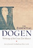 Essential Dogen Writings of the Great Zen Master  2013 9781611800418 Front Cover