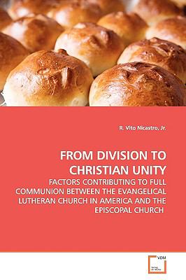 From Division to Christian Unity:   2009 9783639149418 Front Cover
