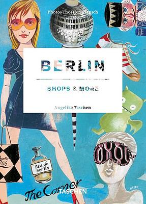 Berlin: Shops and More  N/A 9783836500418 Front Cover