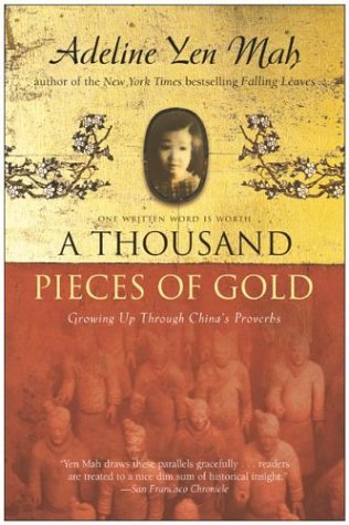 Thousand Pieces of Gold Growing up Through China's Proverbs N/A 9780060006419 Front Cover