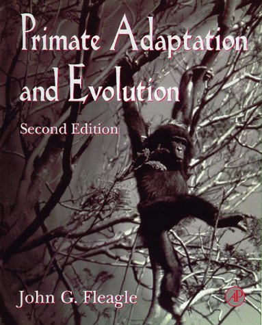 Primate Adaptation and Evolution  2nd 1999 (Revised) 9780122603419 Front Cover