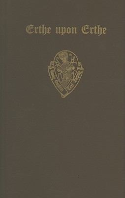 Middle English Poem Erthe upon Erthe, Printed from 24 Manuscripts  Reprint  9780197221419 Front Cover