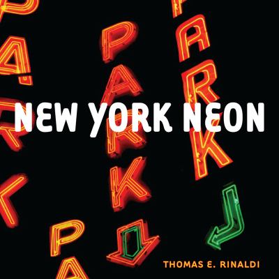 New York Neon   2013 9780393733419 Front Cover