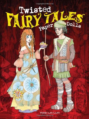 Twisted Fairy Tales Paper Dolls   2011 9780486484419 Front Cover