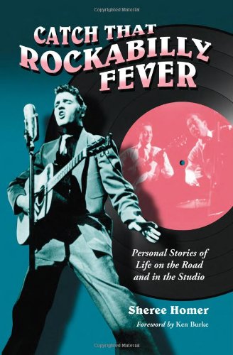 Catch That Rockabilly Fever Personal Stories of Life on the Road and in the Studio  2010 9780786438419 Front Cover