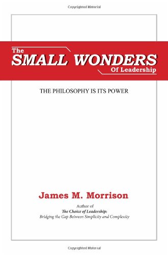 Small Wonders of Leadership The Philosophy Is It's Power  2011 9780983943419 Front Cover