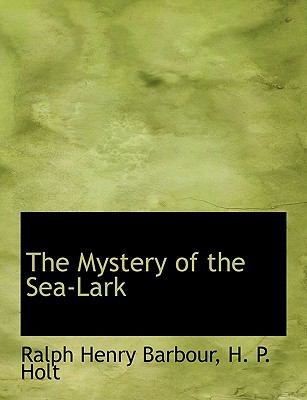 Mystery of the Sea-Lark N/A 9781115347419 Front Cover