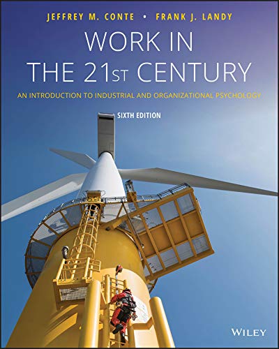 Work in the 21st Century An Introduction to Industrial and Organizational Psychology 6th 2019 9781119493419 Front Cover
