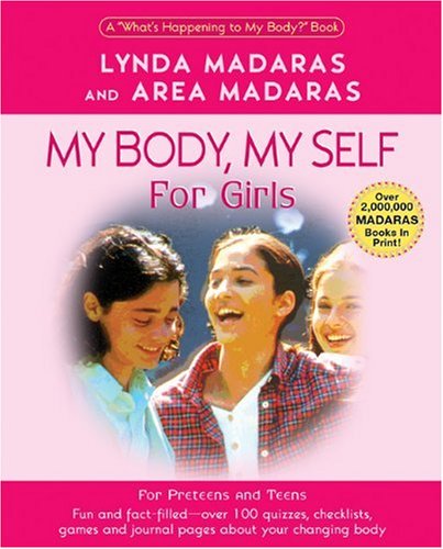 My Body, My Self for Girls The "What's Happening to My Body" 2nd 2003 9781557044419 Front Cover