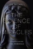 Science of Miracles Investigating the Incredible  2013 9781616147419 Front Cover