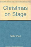 Christmas on Stage : An Anthology of Royalty-Free Christmas Plays for All Ages N/A 9780005463420 Front Cover