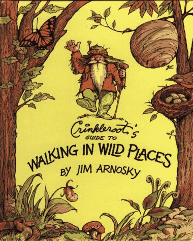 Crinkleroot's Guide to Walking in Wild Places N/A 9780027058420 Front Cover