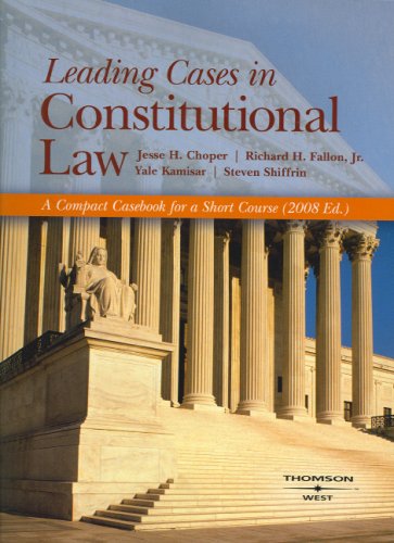 Leading Cases in Constitutional Law, a Compact Casebook for a Short Course 2008   2008 9780314190420 Front Cover
