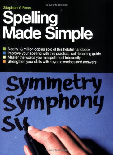 Spelling Made Simple Improve Your Spelling with This Practical, Self-Teaching Guide Revised  9780385266420 Front Cover