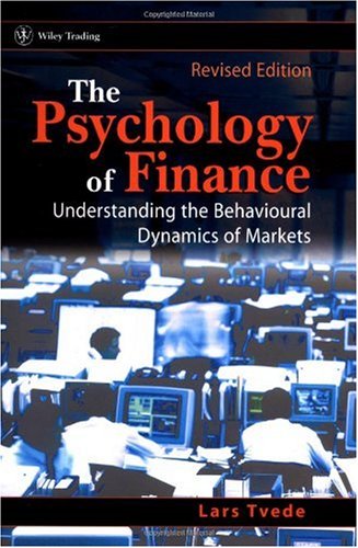 Psychology of Finance Understanding the Behavioural Dynamics of Markets  2002 (Revised) 9780470843420 Front Cover