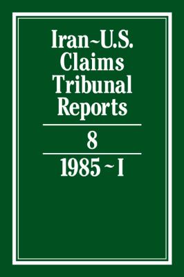 Iran-U. S. Claims Tribunal Reports  N/A 9780521464420 Front Cover