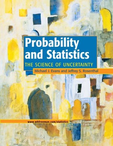 Probability and Statistics The Science of Uncertainty  2004 9780716747420 Front Cover