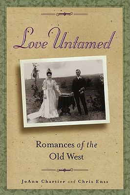 Love Untamed Romances of the Old West  2002 9780762711420 Front Cover
