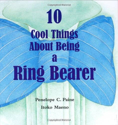10 Cool Things about Being a Ring Bearer   2002 9780970794420 Front Cover