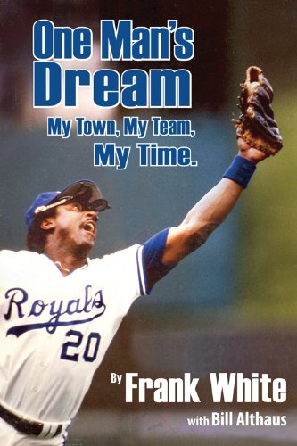 One Man's Dream: My Town, My Team, My Time  2012 9780985631420 Front Cover