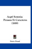 Aegri Somni Pensees et Caracteres (1889) N/A 9781160943420 Front Cover